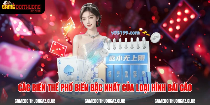 Các biến thể phổ biến bậc nhất của loại hình Bài cào